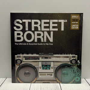 Street Born: The Ultimate & Essential Guide To Hip-Hop (Silver Vinyl)